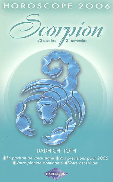 Scorpion : 23 octobre-21 novembre, horoscope 2006
