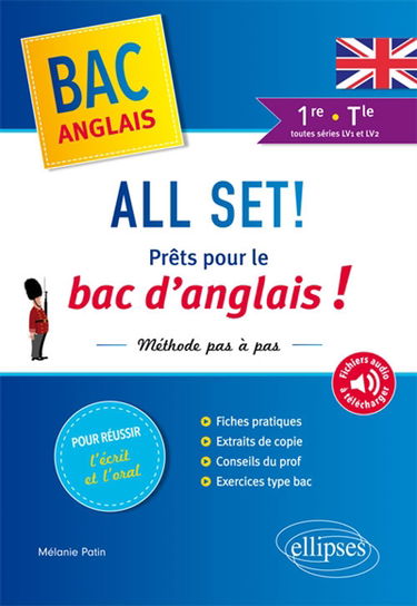 All set ! Prêts pour le bac d'anglais ! : méthode pas à pas pour réussir l'écrit et l'oral : 1re et terminale toutes séries LV1 et LV2