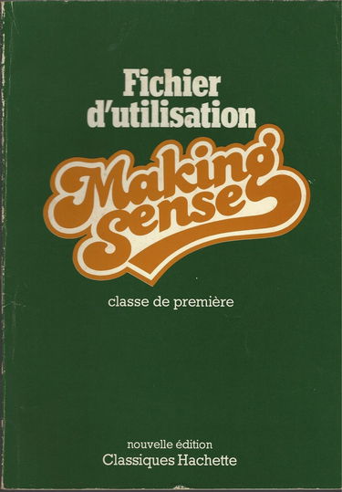 Making sense : classe de 1re, fichier d'utilisation