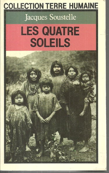 Les Quatre soleils: Souvenirs et réflexions d'un ethnologue au Mexique