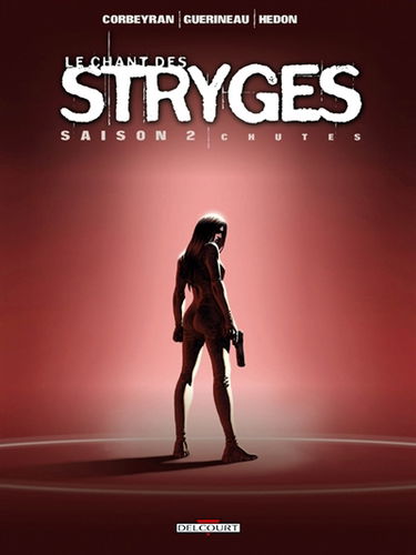 Le chant des stryges : saison 2. Vol. 12. Chutes
