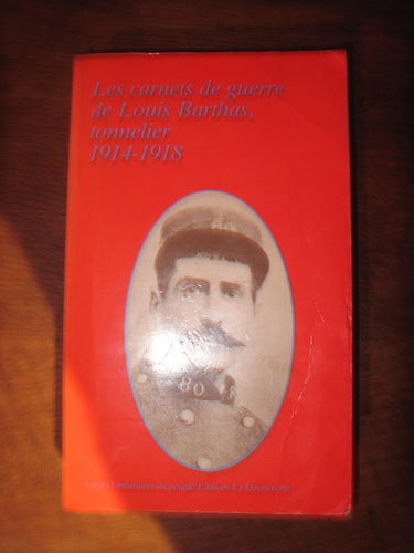Les carnets de guerre de Louis Barthas, tonnelier : 1914-1918