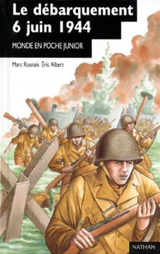 Le Débarquement, 6 juin 1944