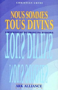 Nous sommes tous divins : l'hypothèse du principe d'ordre