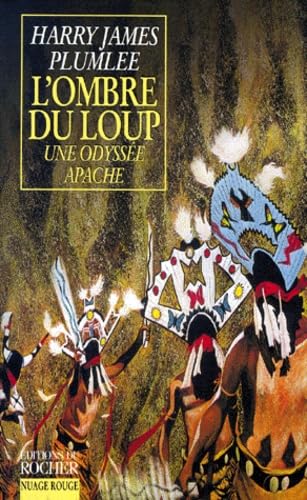 L'ombre du loup : une odyssée apache