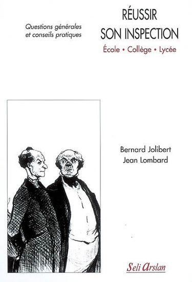 Réussir son inspection, école, collège, lycée : questions générales et conseils pratiques