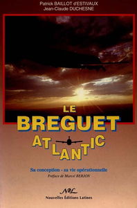 Le breguet atlantic : sa conception- sa vie opérationnelle