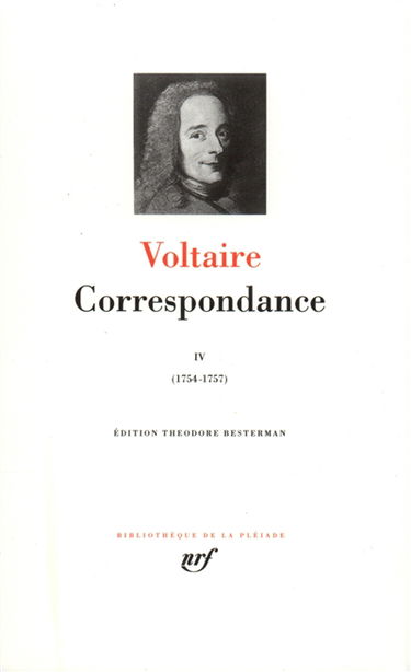 Correspondance. Vol. 4. Janvier 1754-décembre 1757
