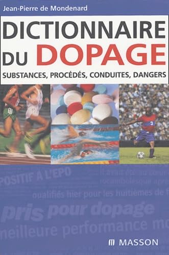Dictionnaire du dopage : substances, procédés, conduites