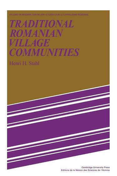 Couverture de Traditional Romanian Village Communities: The Transition from the Communal to the Capitalist Mode of Production in the Danube Region