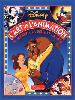 Couverture de L'Art de l'animation : de Mickey à la Belle et la bête