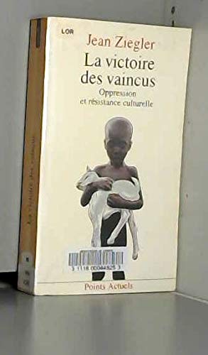 La Victoire des vaincus : oppression et résistance culturelle