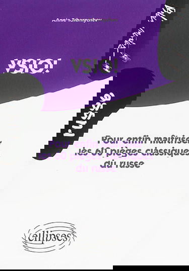 Vsio : pour enfin maîtriser les 60 pièges classiques du russe : niveau 2