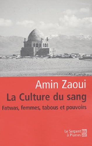 La culture du sang en Algérie et dans le monde arabe