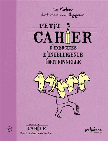 Petit cahier d'exercices d'intelligence émotionnelle