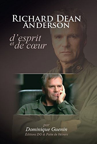Richard Dean Anderson : d'Esprit et de Cœur