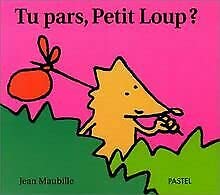 Tu pars, Petit Loup ?