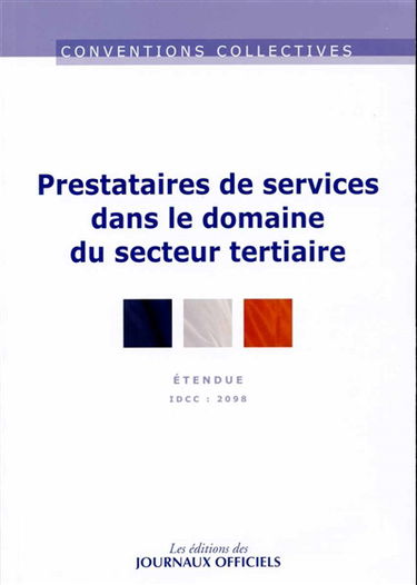 Personnel des prestataires de services dans le domaine du secteur tertiaire : convention collective du 13 août 1999 étendue par arrêté du 23 février 2000 : IDCC 2098