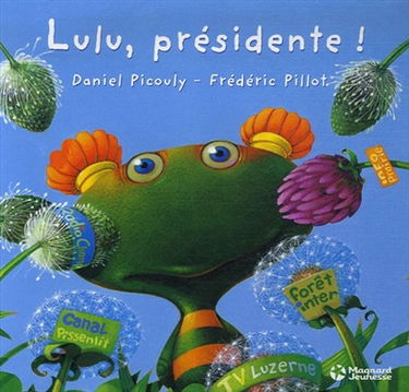 Lulu Vroumette. Lulu, présidente !