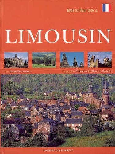 Aimer les hauts lieux du Limousin