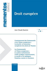Droit européen : l'environnement des Communautés et de l'Union européennes : la sécurité, la Convention européenne des droits de l'homme : les Communautés et l'Union européennes : le système institutionnel, l'ordre juridique communautaire, le marché et le