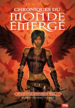 Chroniques du monde émergé. Les nouvelles aventures de Nihal. Vol. 1