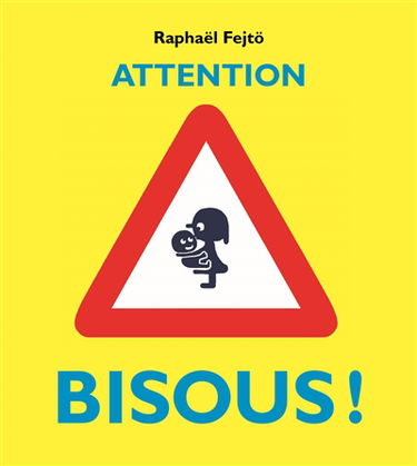 Attention bisous !