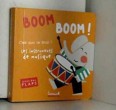 boom boom c'est quoi ce bruit les instruments de musique