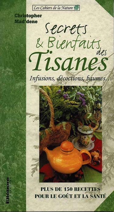 Secrets et bienfaits des tisanes