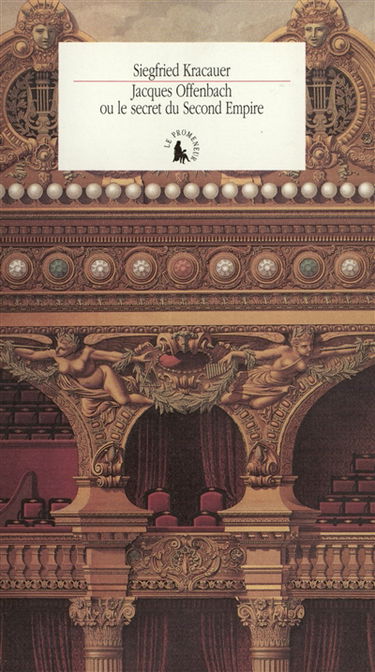 Jacques Offenbach ou Le Secret du Second Empire