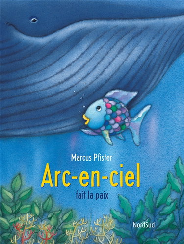 Couverture de Arc-en-ciel fait la paix par Marcus Pfister
