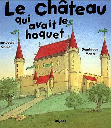 Le château qui avait le hoquet