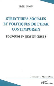 Les structures sociales et politiques de l'Irak contemporain : pourquoi un État en crise ?