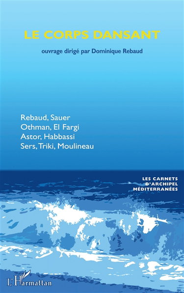 Couverture de Le corps dansant par Dominique Rebaud