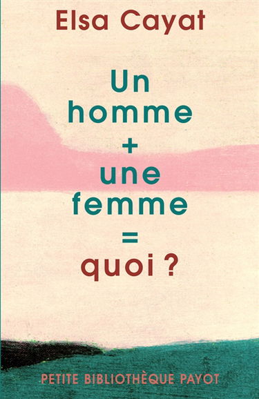 Un homme + une femme = quoi ?