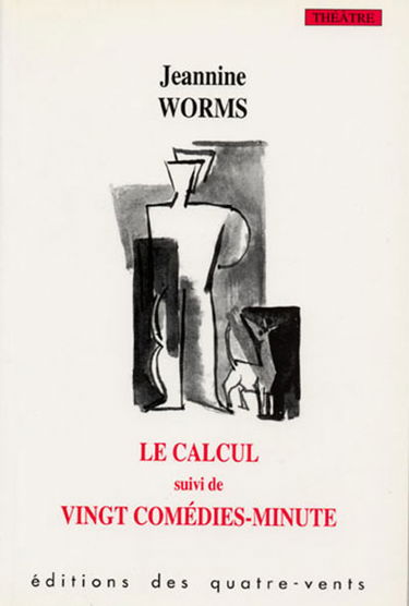 Le calcul. Vingt comédies-minute