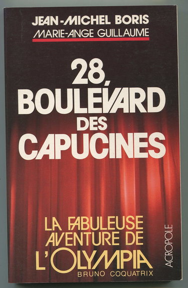 28, boulevard des Capucines : la fabuleuse aventure de l'Olympia