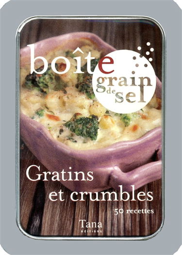 Boîte grain de sel : gratins et crumbles : 50 recettes