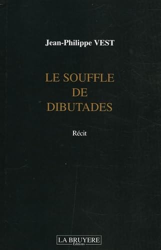 LE SOUFFLE DE DIBUTADES