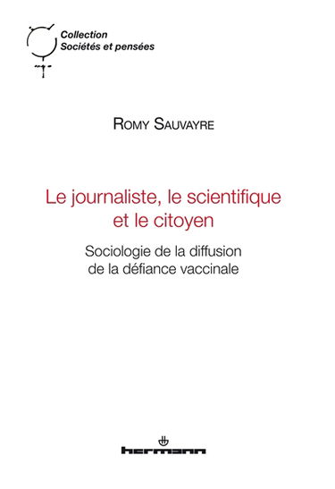 Le journaliste, le scientifique et le citoyen : sociologie de la diffusion de la défiance vaccinale