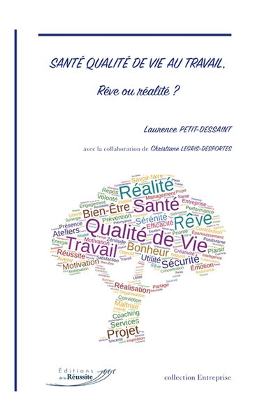 Santé Qualité de Vie au Travail, Rêve ou réalité ?
