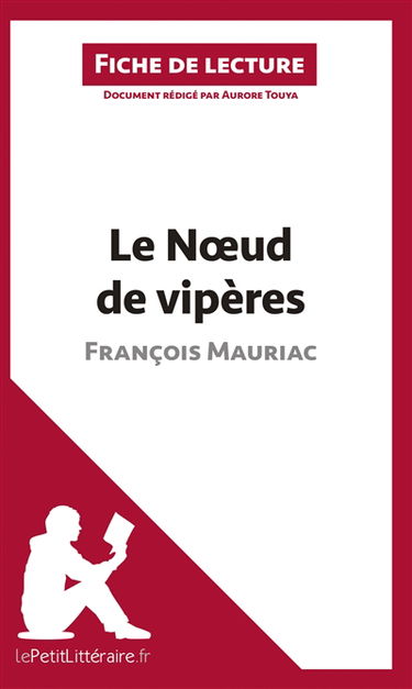 Le Noeud de vipères de François Mauriac (Fiche de lecture) : Analyse complète et résumé détaillé de l'oeuvre