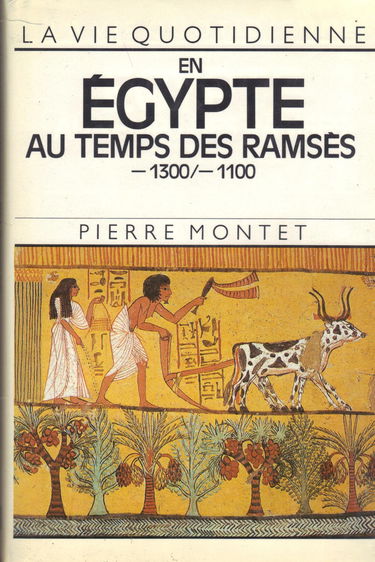 La vie quotidienne en egypte au temps des ramses