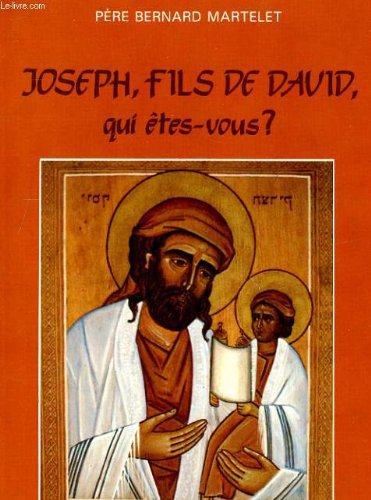 Joseph, fils de David, qui êtes-vous ?