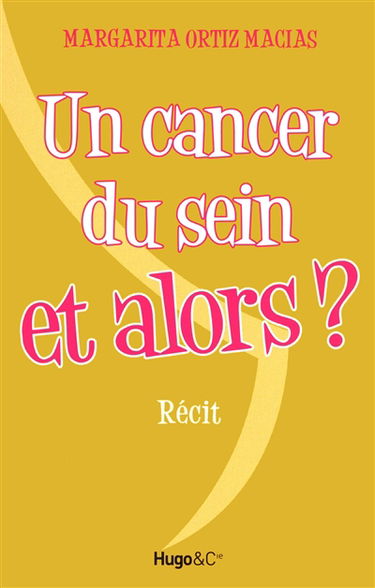 Un cancer du sein et alors ?