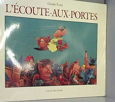 Couverture de L'Écoute-aux-portes par Claude Ponti