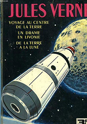 Jules Verne. Voyage au centre de la terre. De la terre à la lune : . Un drame en Livonie. Illustrations de François Batet et Jean Reschofsky