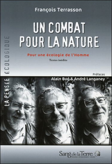 Un combat pour la nature : pour une écologie de l'Homme