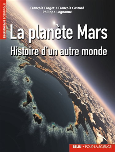 La planète Mars : histoire d'un autre monde