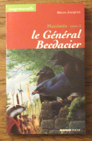 Rougemuraille : Mattiméo. Vol. 2. Le général Becdacier